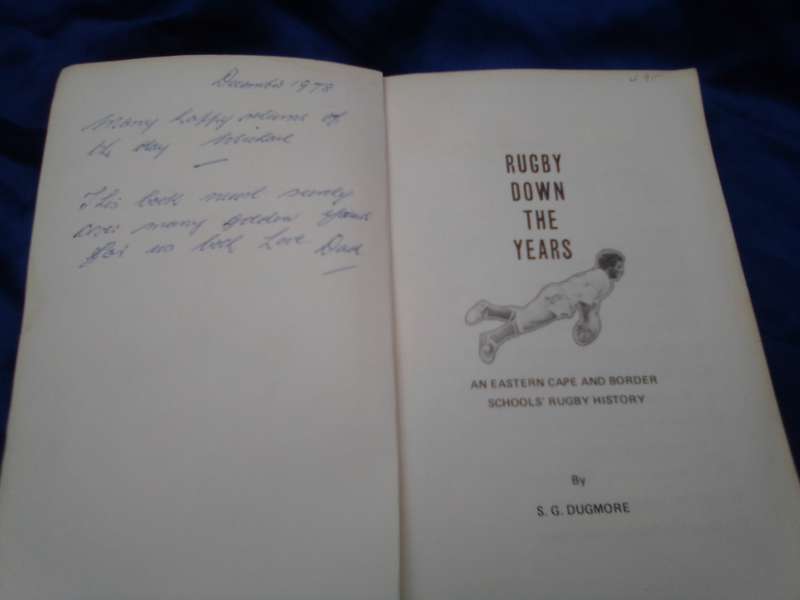 "Rugby Down the Years"  An Eastern Cape and Border School's Rugby History.