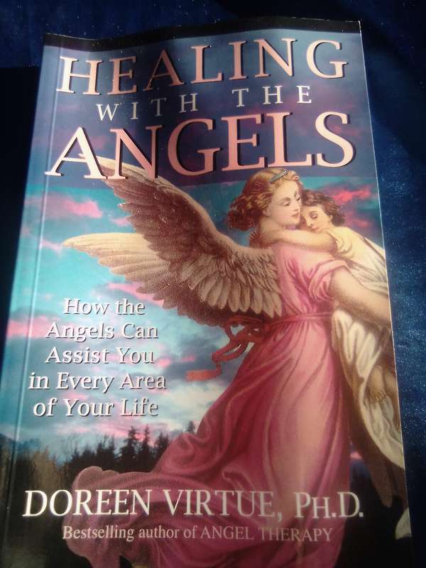 "Healing with the Angels"  Doreen Virtue, PhD.   Soft cover.