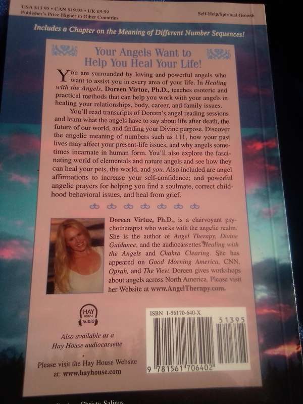 "Healing with the Angels"  Doreen Virtue, PhD.   Soft cover.
