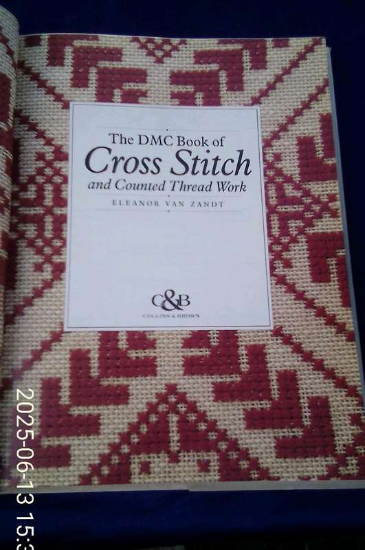 "The DMC Book of Cross Stitch and Counted Thread" Hard cover.