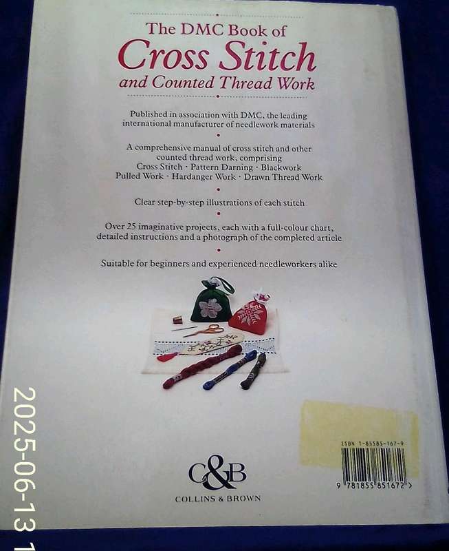 "The DMC Book of Cross Stitch and Counted Thread" Hard cover.