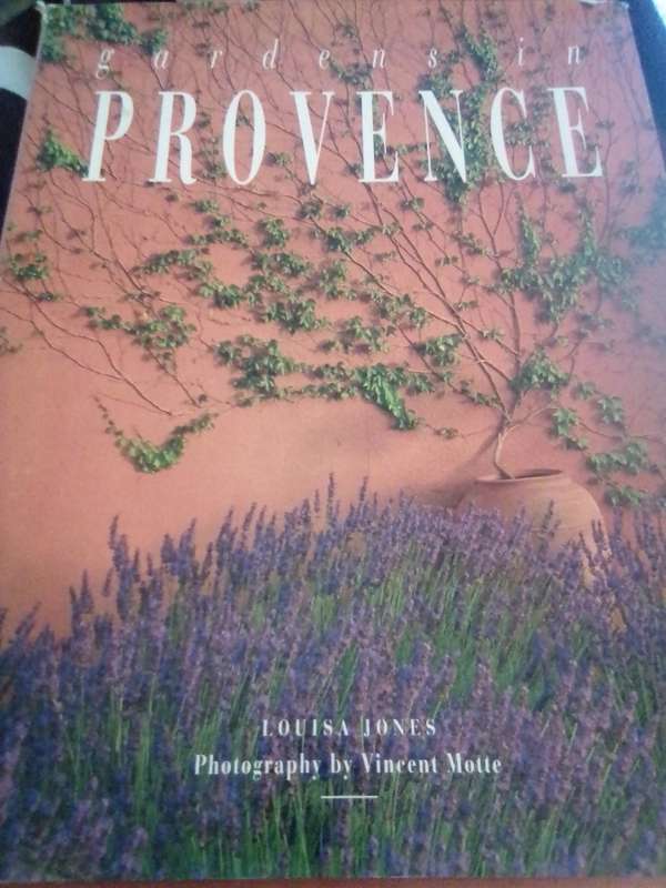 "Gardens in Provence"  Hard cover.