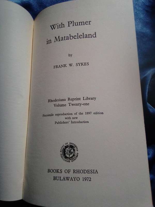 1972. "With Plumer in Matabeleland"  Hard cover.