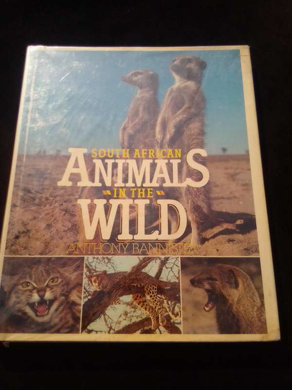 "South African Animals in the Wild"  Anthony Banister.  Hard cover.