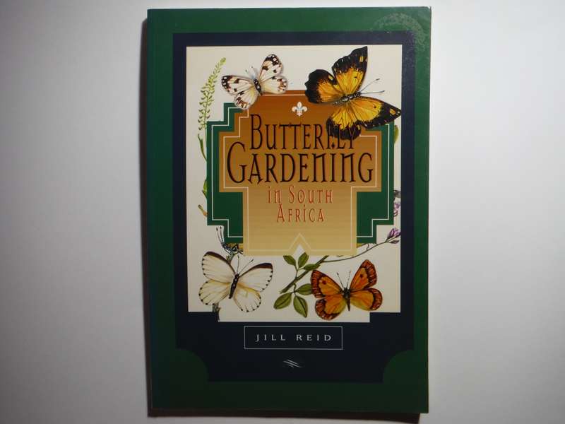 Butterfly Gardening in South Africa - Softcover - Jill Reid