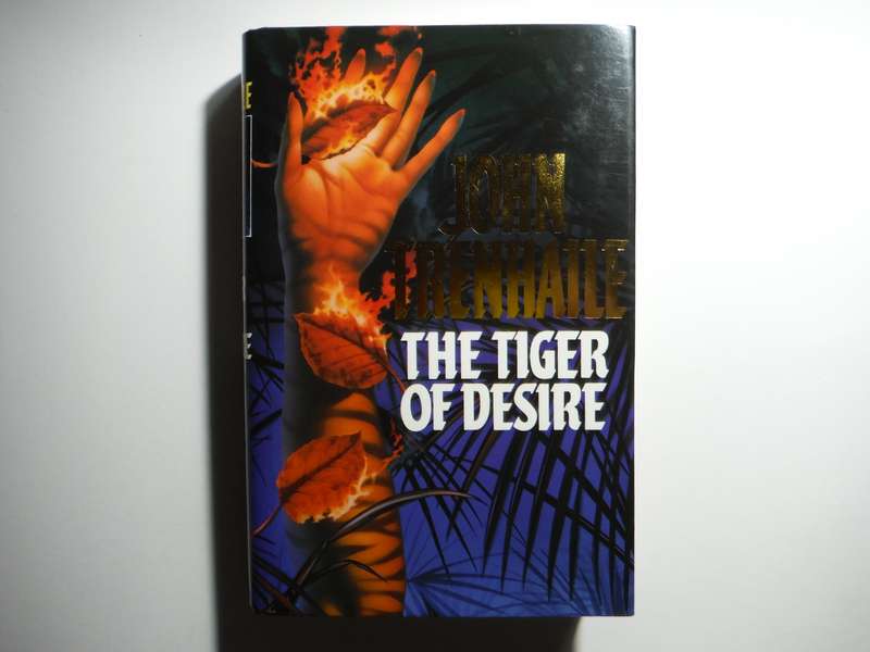 The Tiger of Desire - Hardcover - John Trenhaile