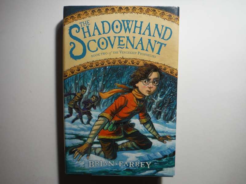 The Shadowhand Covenant : Book Two of the Vengekeep Prophecies - Hardcover - Brian Farrey