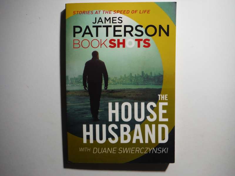 James Patterson Bookshots : The House Husband - Paperback