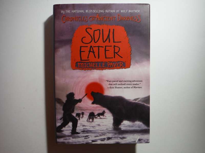 Chronicles of Ancient Darkness : Soul Eater - Hardcover - Michelle Paver