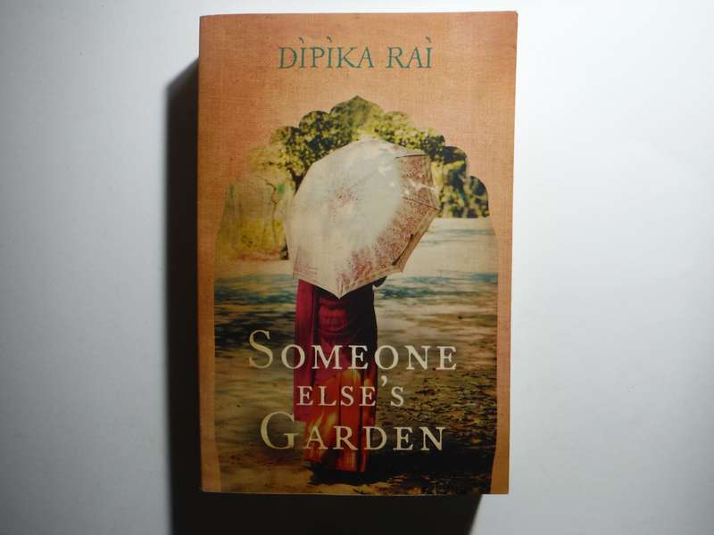 Someone Else's Garden - Paperback - Dipika Rai