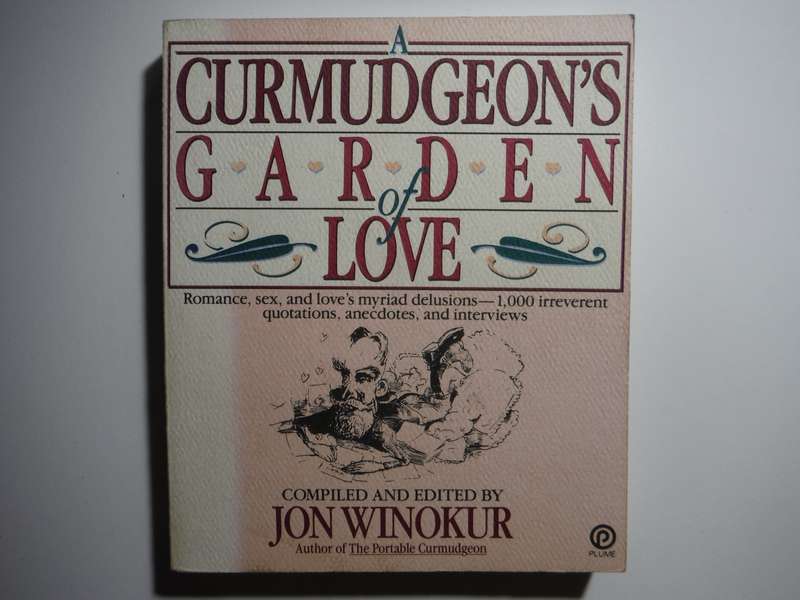 A Curmudgeon's Garden of Love - Paperback - Compiled by Jon Winokur