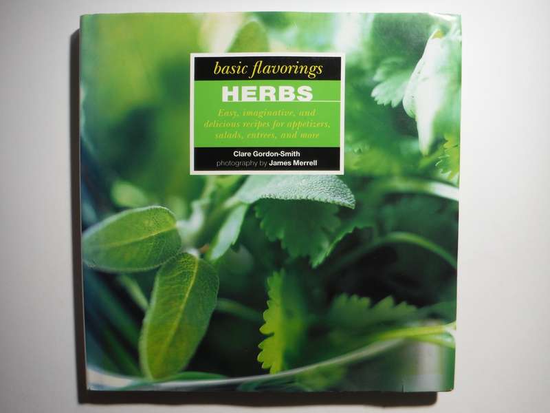 Basic Flavorings : Herbs - Hardcover - Clare Gordon-Smith
