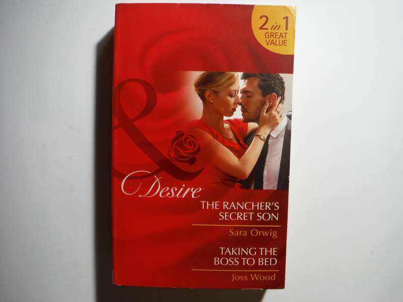 Mills & Boon 2 in 1 - Paperback - The Rancher's Secret Son and Taking the Boss to Bed