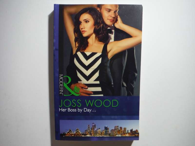 Mills & Boon : Her Boss by Day - Paperback - Joss Wood