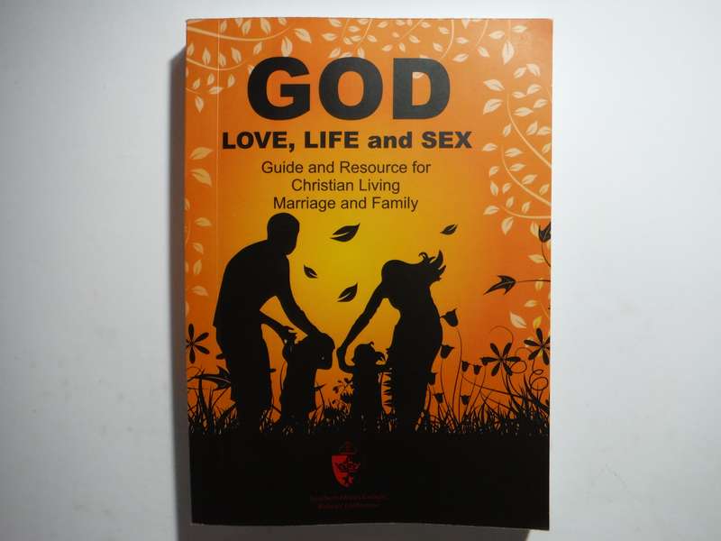 God, Love, Life and Sex : Guide and Resource for Christian Living, Marriage and Family - Paperback