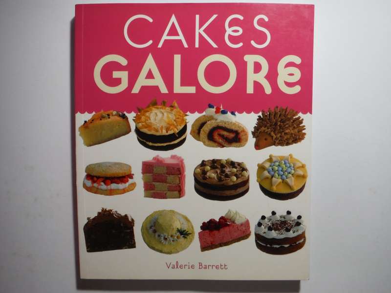 Cakes Galore - Softcover - Valerie Barrett