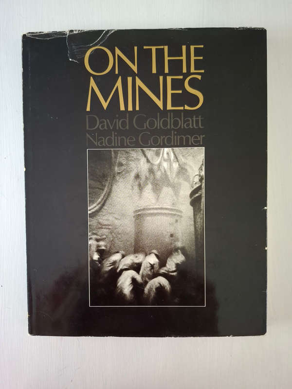 On the Mines (David Goldblatt, Nadine Gordimer)