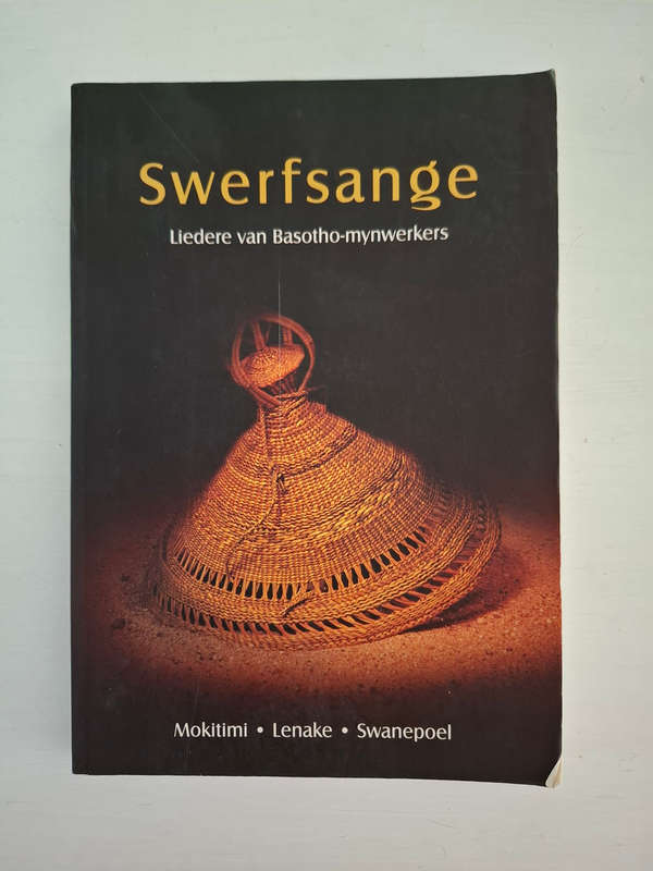 Swerfsange - Liedere van Basotho-mynwerke (M. I. P. Mokitimi)