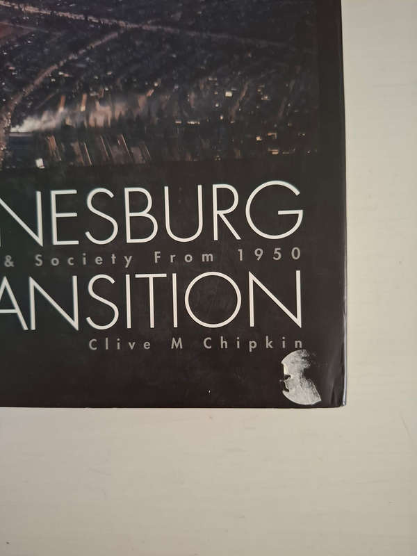 Johannesburg Transition: Architecture and Society from 1950 (Clive M. Chipkin)