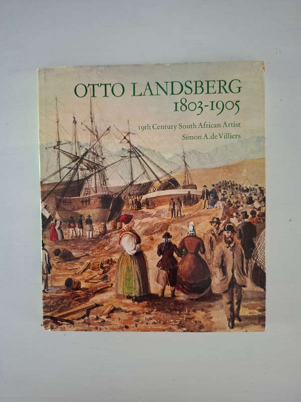 Otto Landsberg, 1803-1905: 19th century South African artist (Simon A. de Villiers)