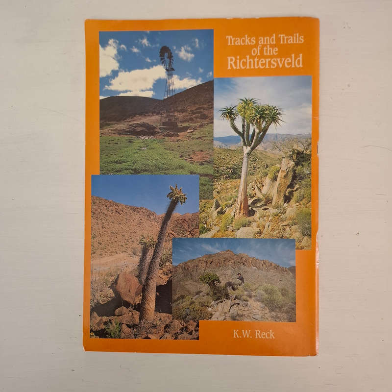Tracks and Trails of the Richtersveld - K. W. Reck