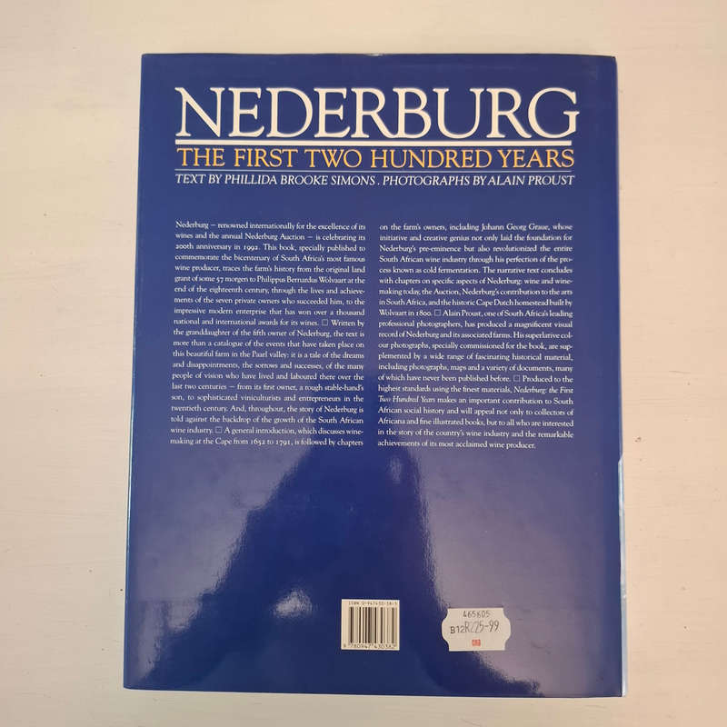 Nederburg The First Two Hundred Years - Simons, Phillida Brooke (text), and Alain Proust (photograph