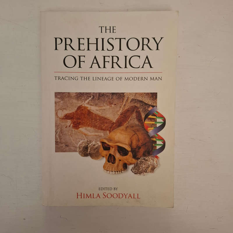 The Prehistory of Africa: Tracing the Lineage of Modern Man (Himla Soodyall)