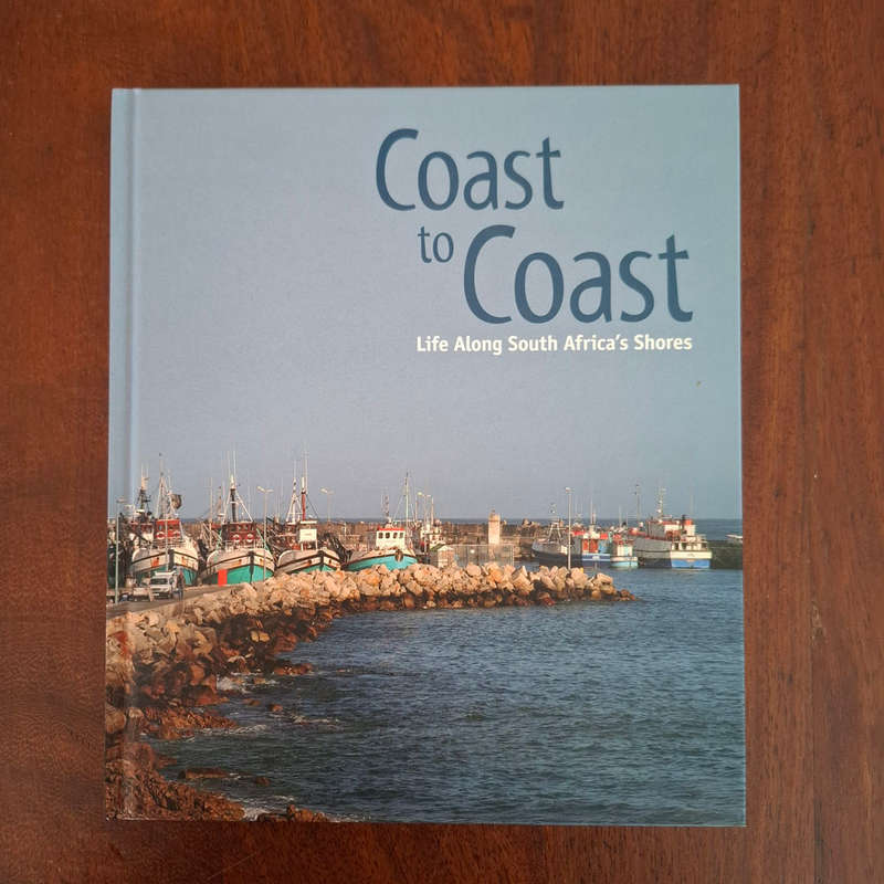Coast to Coast: Life Along South Africa's Shores (Marais, Chris & du Toit, Julienne)