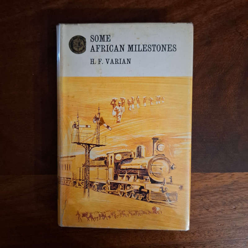 Some African Milestones (Rhodesiana Reprint Library Vol. 31)  HF Varian
