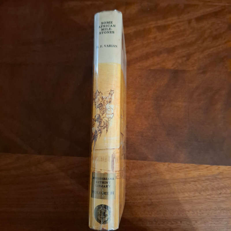 Some African Milestones (Rhodesiana Reprint Library Vol. 31)  HF Varian