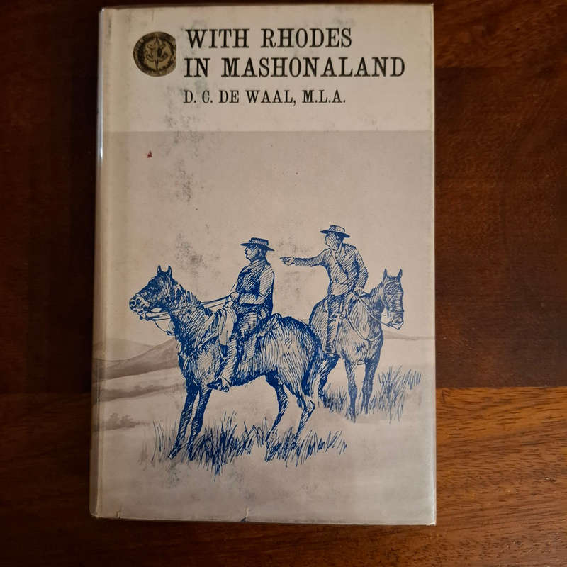 With Rhodes in Mashonaland (Rhodesiana reprint library)  David Christiaan de Waal