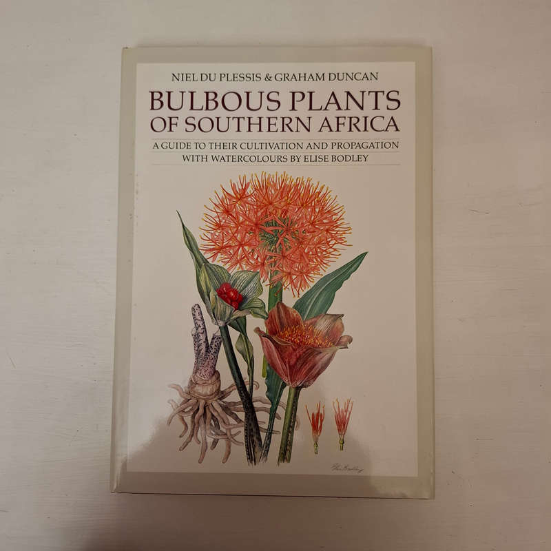 Bulbous Plants of Southern Africa: A Guide to Their Cultivation and Propagation