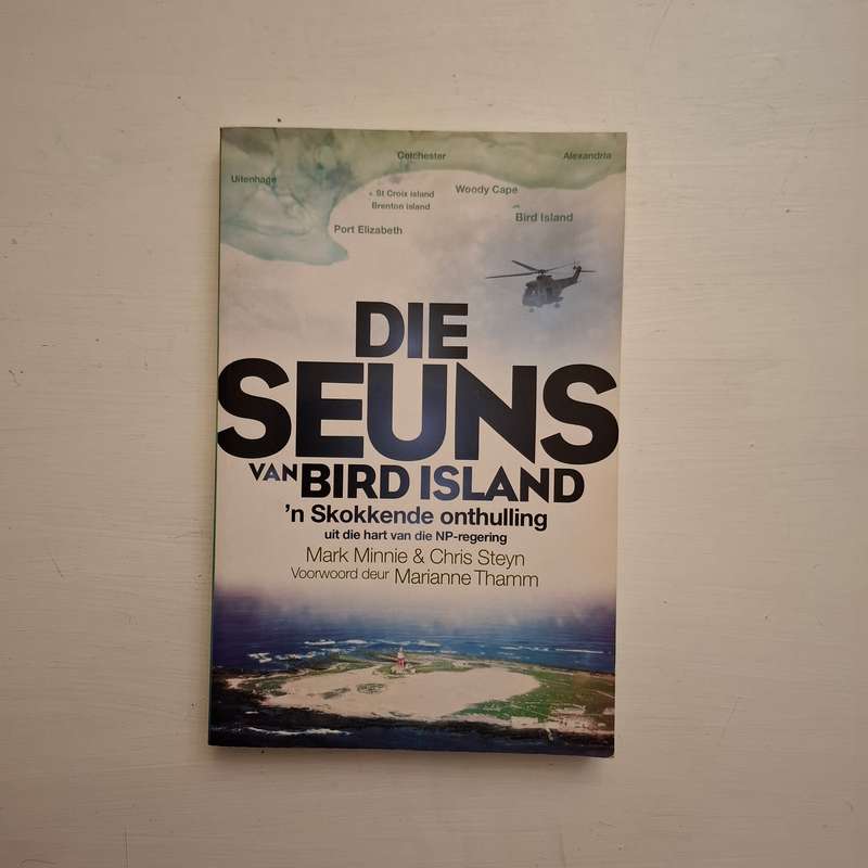 Die Seuns van Bird Island 'n skokkende onthulling uit die hart van die NP -regering