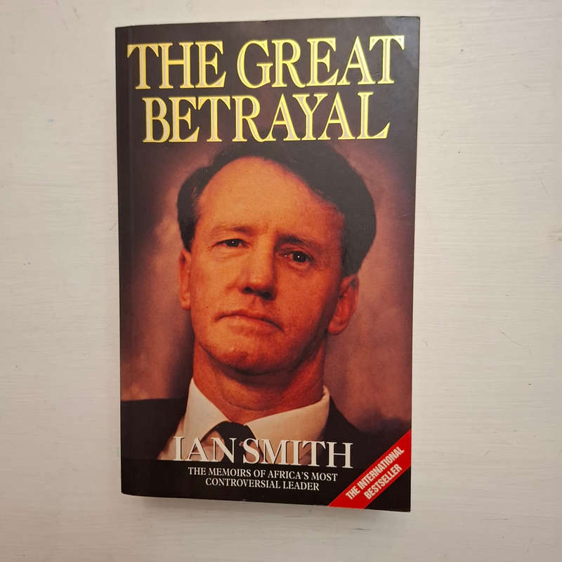 The Great Betrayal - The Memoirs of Ian Douglas Smith