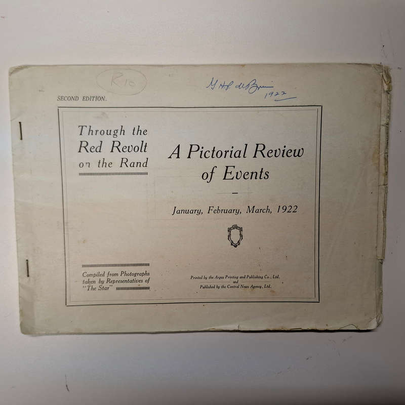 Through the Red Revolt on the Rand - A pictorial review of events January, February, March 1922 comp