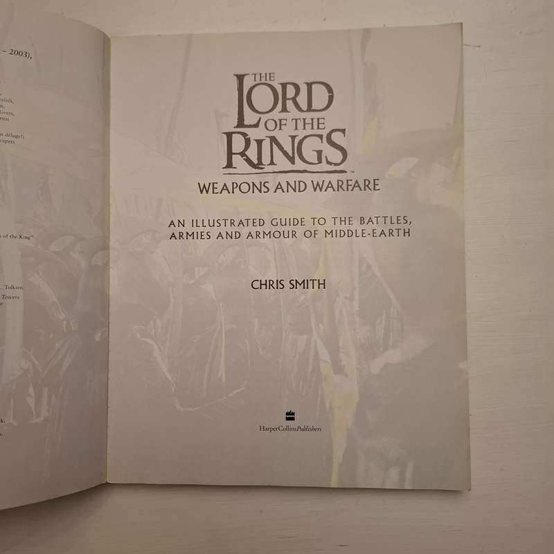 The Lord of the Rings: Weapons and Warfare - An Illustrated Guide to the Battles, Armies and Armor o