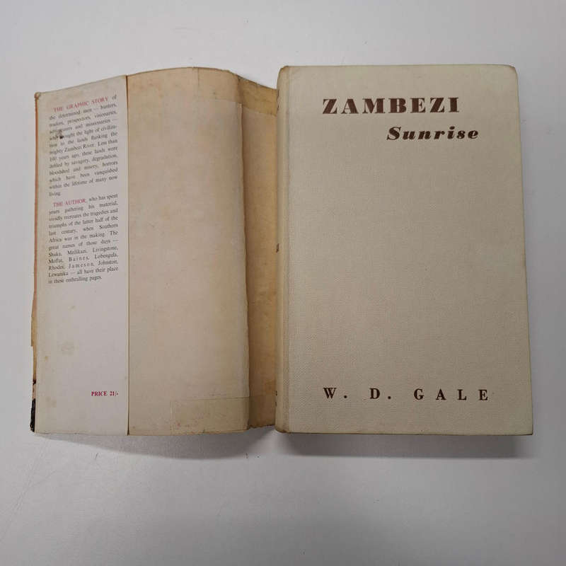 Zambezi Sunrise - How Civilisation Came to Rhodesia and Nyasaland (W. D. Gale)