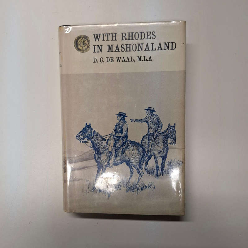 With Rhodes in Mashonaland (Rhodesiana reprint library) David Christiaan de Waal