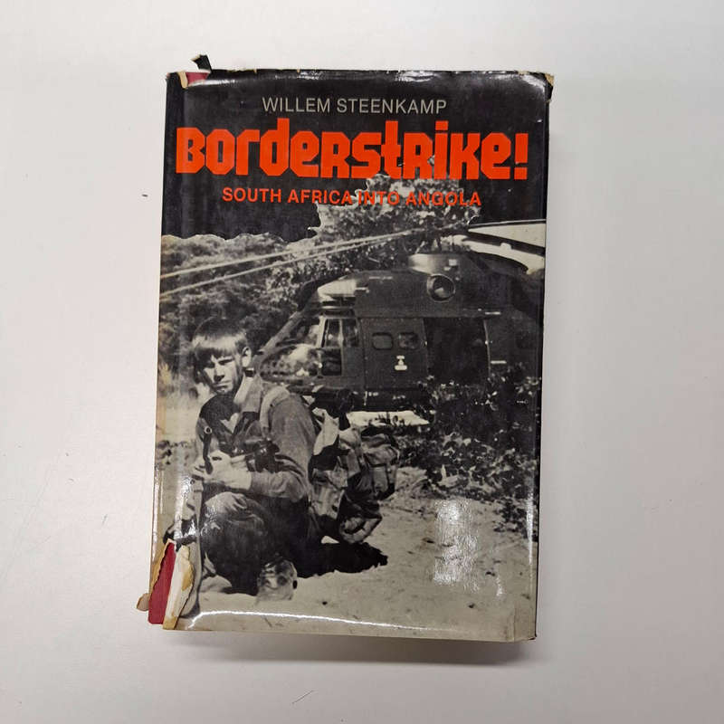 Borderstrike!: South Africa into Angola (Willem Steenkamp)