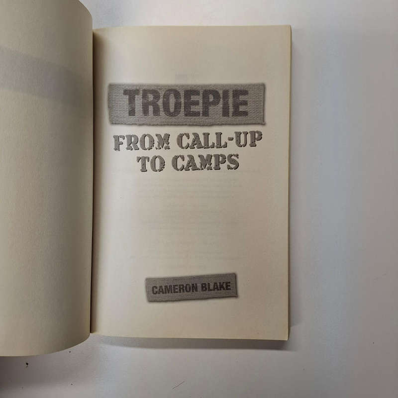Troepie, From Call-Up to Camps (Cameron Blake)