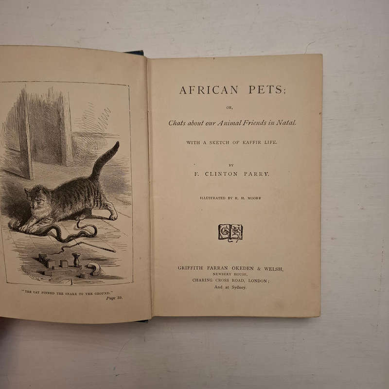 African Pets, Or, Chats About Our Animal Friends in Natal, with a Sketch (F. Clinton Parry)