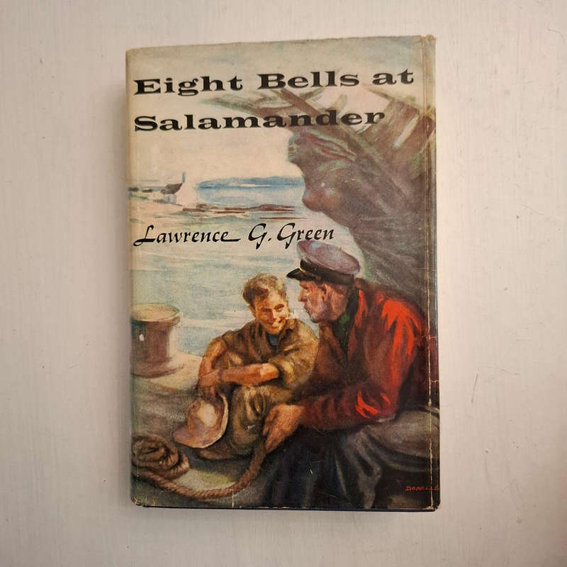 Eight Bells at Salamander (The unwritten story of ships and men in South African (Lawrence G. Green)