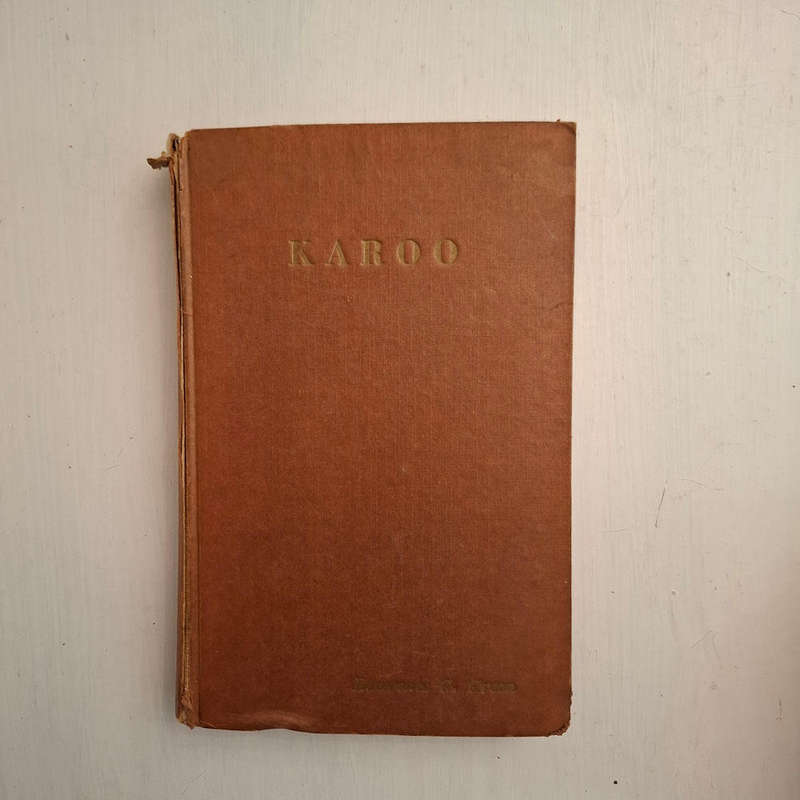 Karoo: The story Of The Karoos Of South Africa The Great Karoo, The Little Karo (Lawrence G. Green)