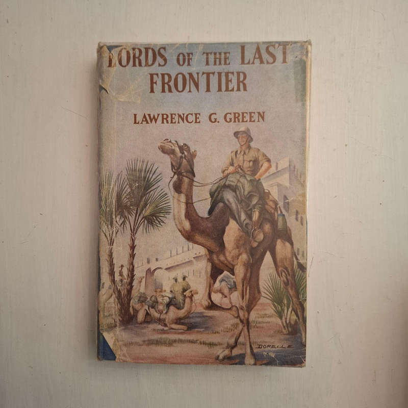 Lords of the last frontier: the story of South West Africa and its people of all (Lawrence G. Green)