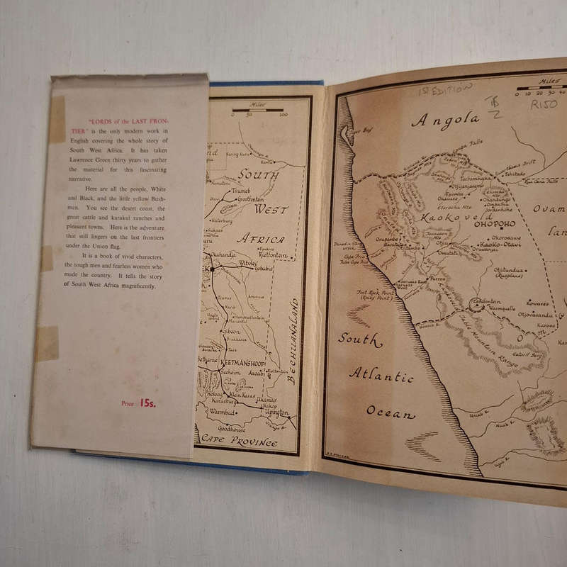 Lords of the last frontier: the story of South West Africa and its people of all (Lawrence G. Green)