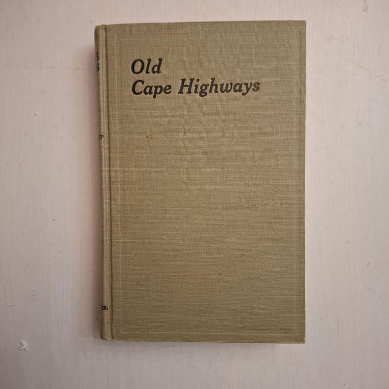 Old Cape Highways (Dr E E Mossop)