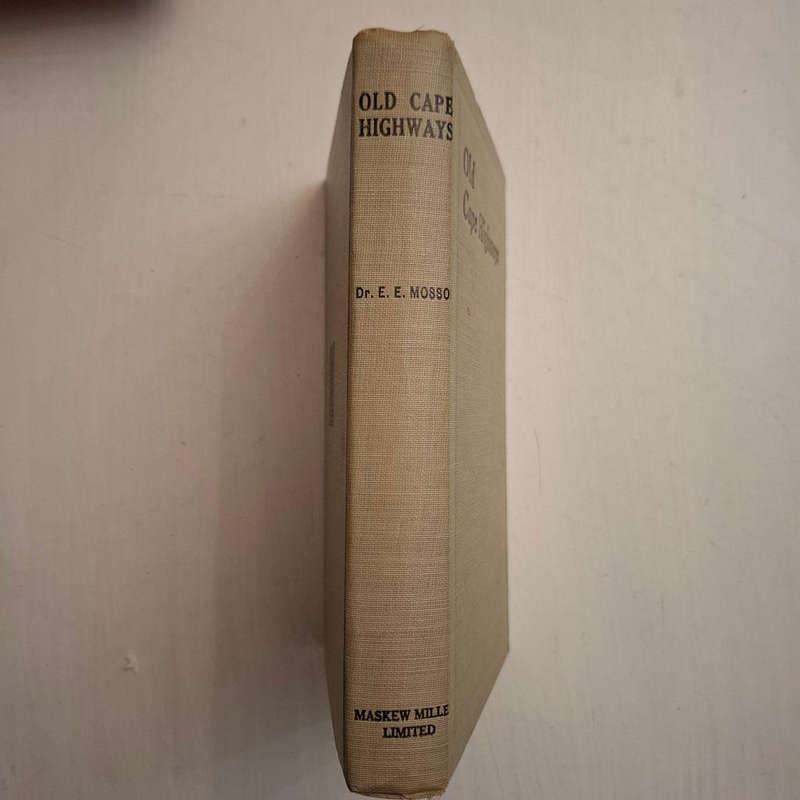 Old Cape Highways (Dr E E Mossop)