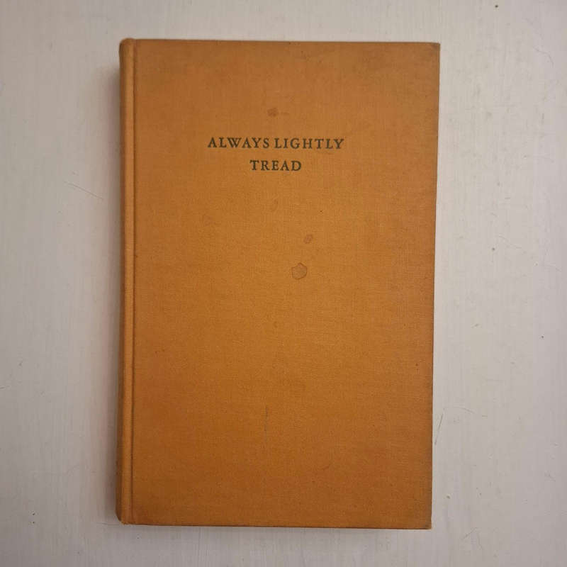 Always Lightly Tread (E. Cronje Wilmot)