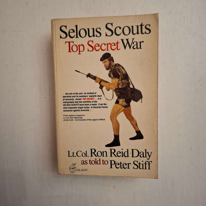 Selous Scouts - Top Secret War (Ron Reid Daly, Peter Stiff)