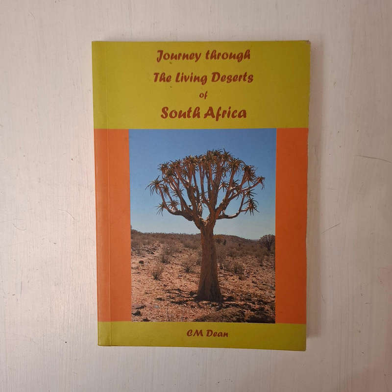 Journey Through the Living Deserts of South Africa (C. M. Dean)